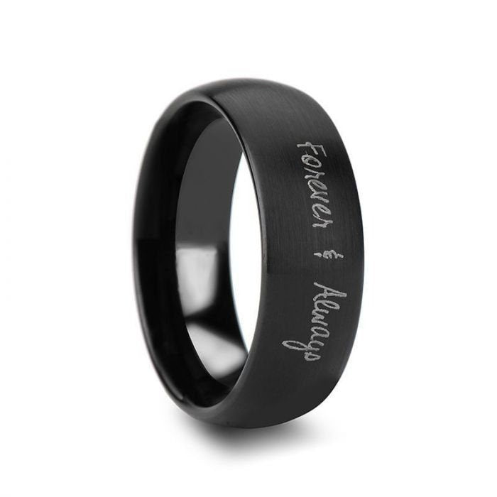 Handwritten Engraved Domed Black Tungsten Ring with Brushed Finish - 4mm - 12mm, Men Wedding and Promise Rings